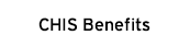 CHIS benefits