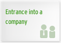 Entrance into a company